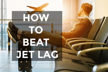 How to Beat Jet Lag